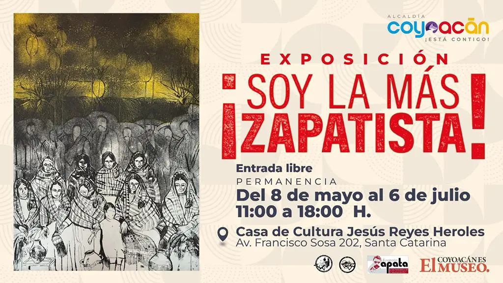 Exposición: ¡Soy la más zapatista! en Coyoacán